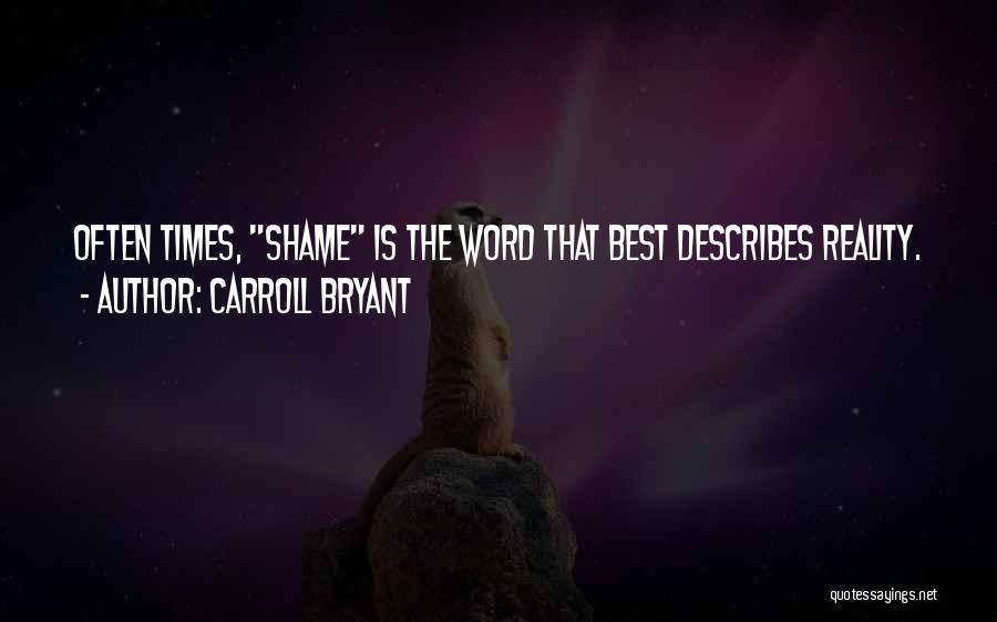 Carroll Bryant Quotes 305982