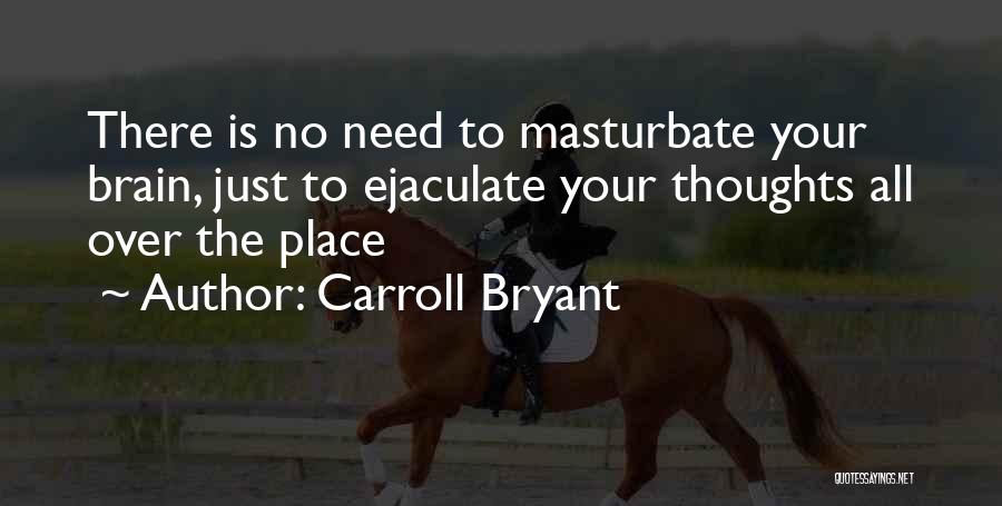 Carroll Bryant Quotes 344254