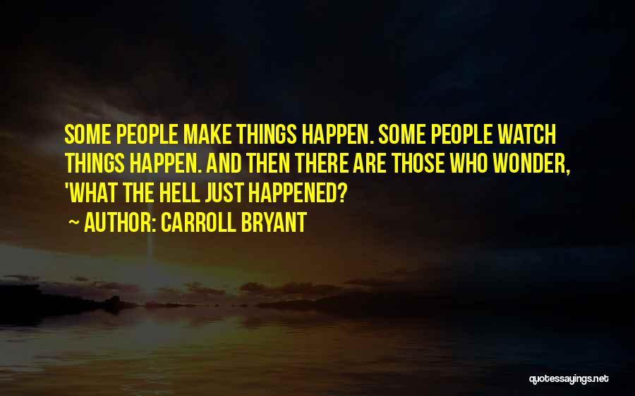 Carroll Bryant Quotes 615883