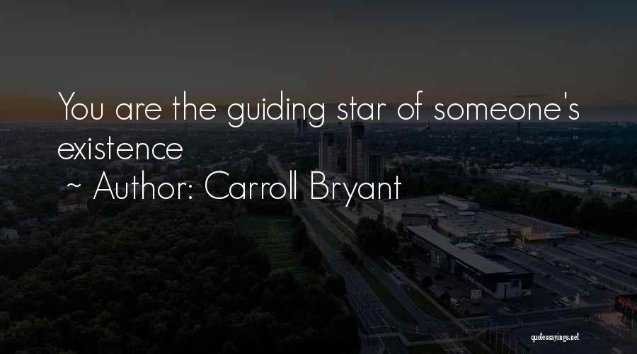 Carroll Bryant Quotes 630330