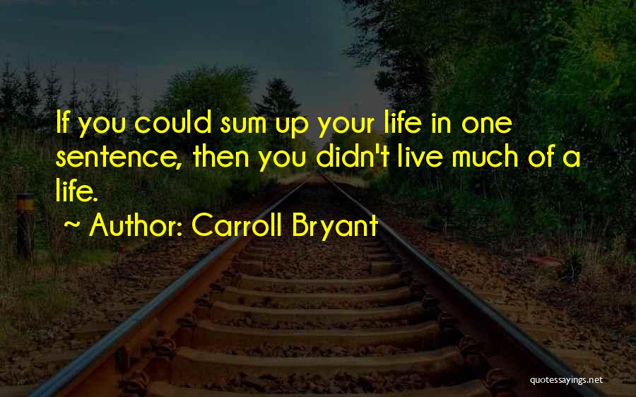 Carroll Bryant Quotes 719393