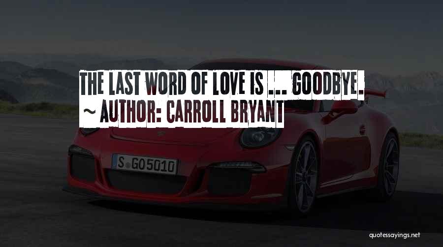 Carroll Bryant Quotes 999064