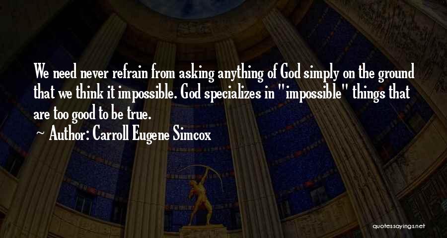 Carroll Eugene Simcox Quotes 608332
