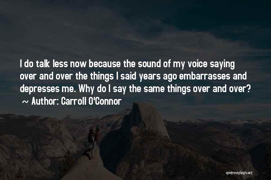 Carroll O'Connor Quotes 1141670 Carroll O'Connor Quotes 1141670