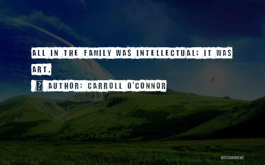 Carroll O'Connor Quotes 1318054