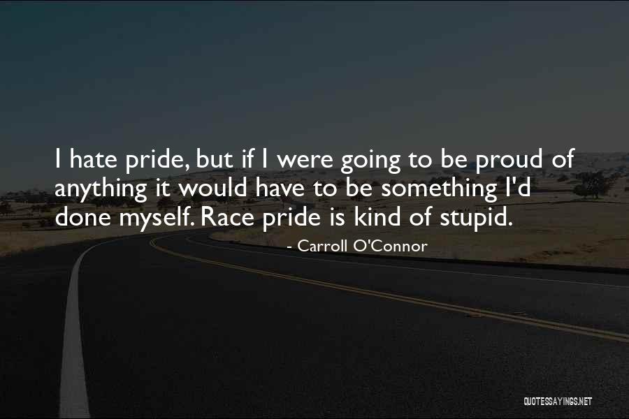 Carroll O'Connor Quotes 1535100 Carroll O'Connor Quotes 1535100