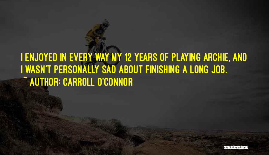 Carroll O'Connor Quotes 530623