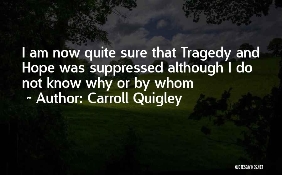 Carroll Quigley Quotes 1920731