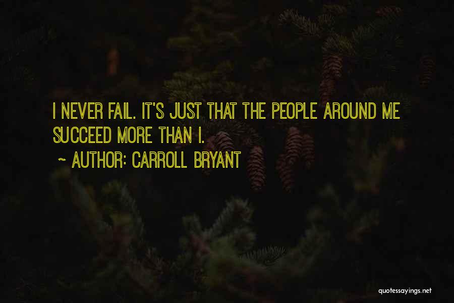 Carroll Quotes By Carroll Bryant