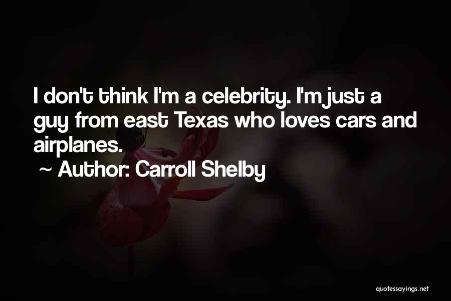 Carroll Quotes By Carroll Shelby