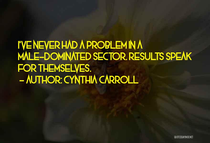 Carroll Quotes By Cynthia Carroll