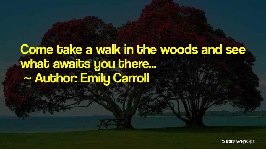 Carroll Quotes By Emily Carroll