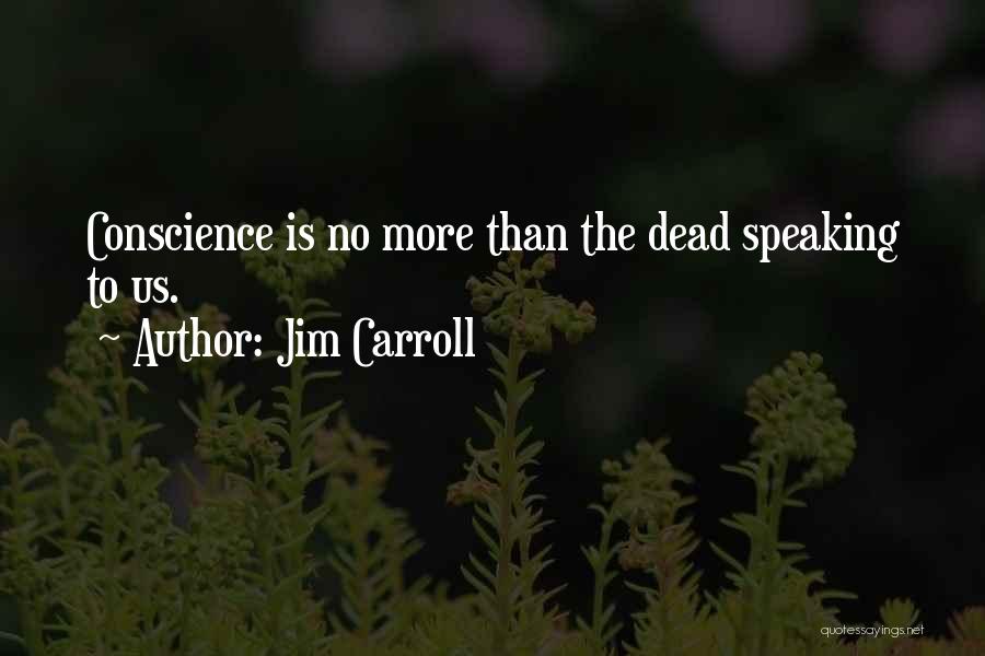 Carroll Quotes By Jim Carroll