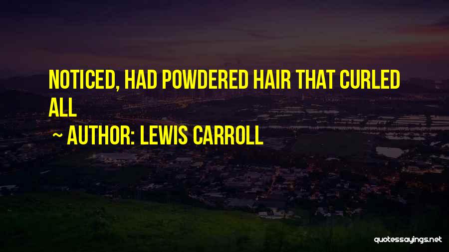 Carroll Quotes By Lewis Carroll