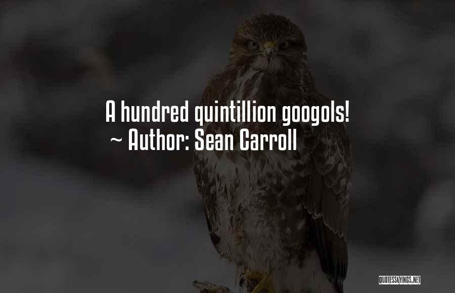 Carroll Quotes By Sean Carroll