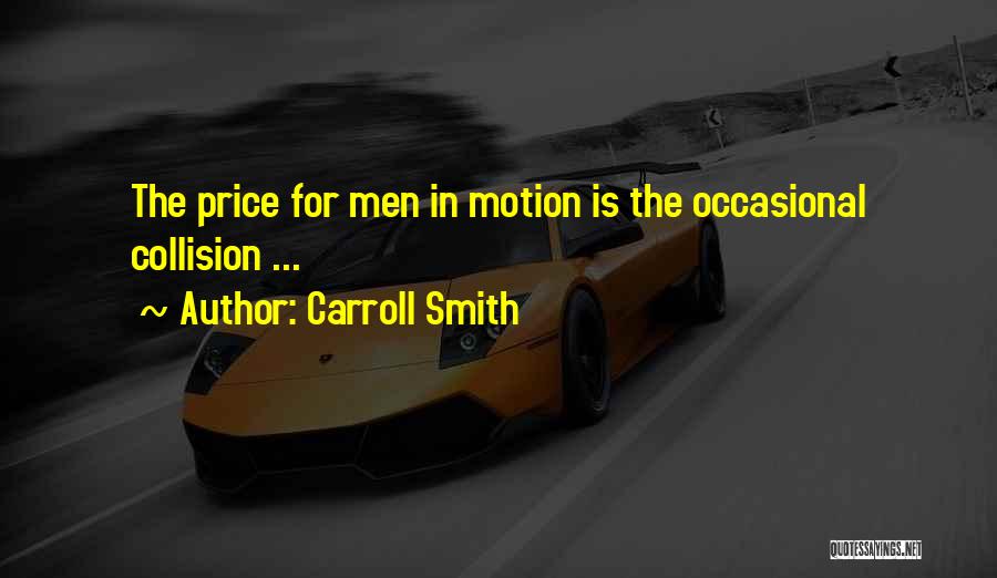 Carroll Smith Quotes 1866865