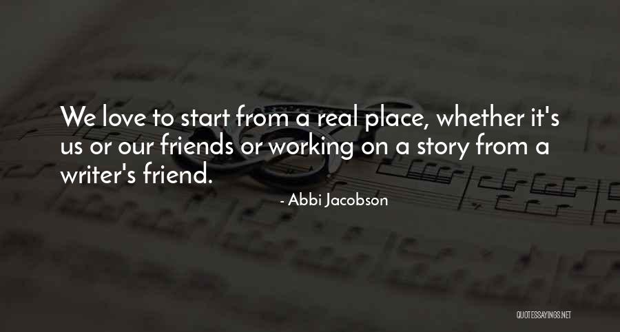 Carromatos Gitanos Quotes By Abbi Jacobson Carromatos Gitanos Quotes By Abbi Jacobson