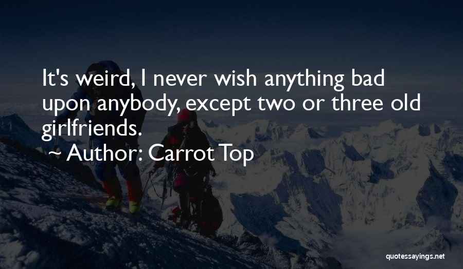 Carrot Quotes By Carrot Top