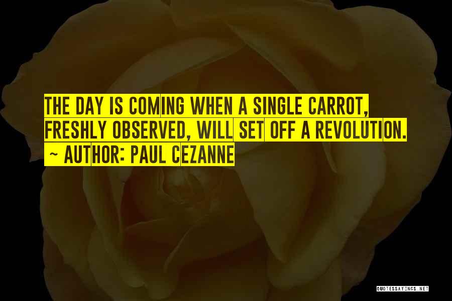 Carrot Quotes By Paul Cezanne