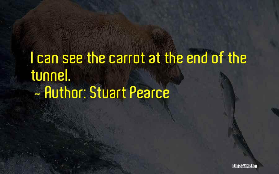 Carrot Quotes By Stuart Pearce