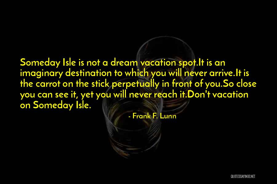 Carrot The Stick Quotes By Frank F. Lunn Carrot The Stick Quotes By Frank F. Lunn