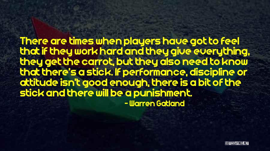 Carrot The Stick Quotes By Warren Gatland Carrot The Stick Quotes By Warren Gatland