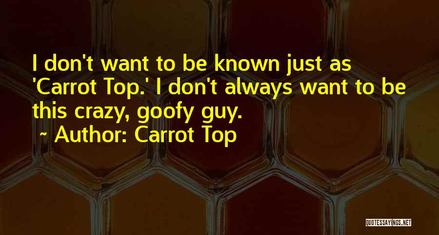 Carrot Top Quotes 1577179