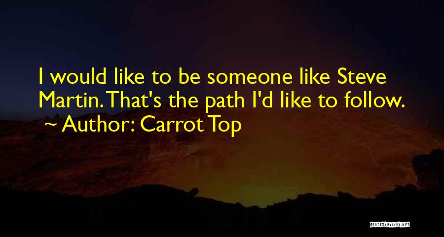 Carrot Top Quotes 1644673