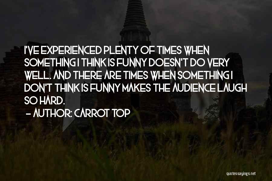 Carrot Top Quotes 1779310