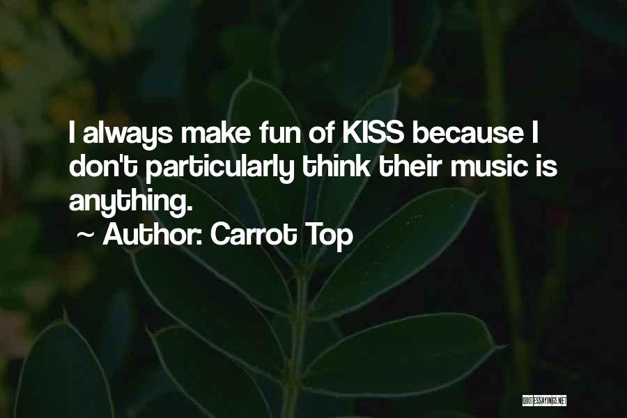 Carrot Top Quotes 1827026
