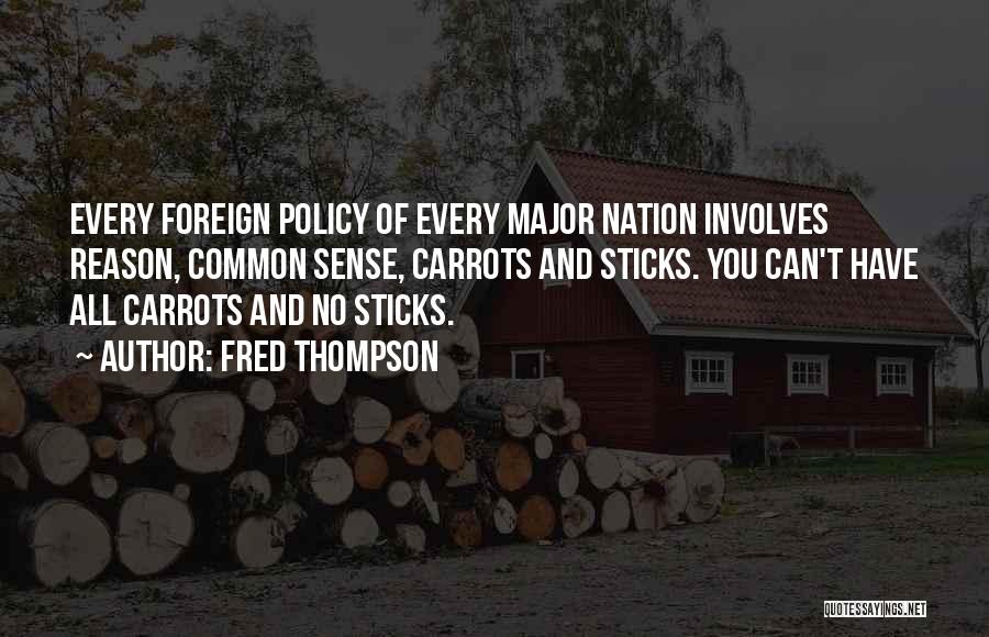 Carrots And Sticks Quotes By Fred Thompson