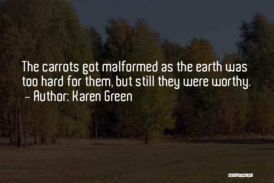 Carrots Quotes By Karen Green