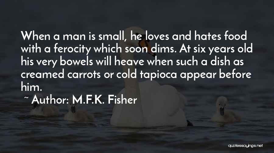 Carrots Quotes By M.F.K. Fisher