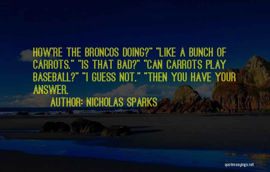 Carrots Quotes By Nicholas Sparks
