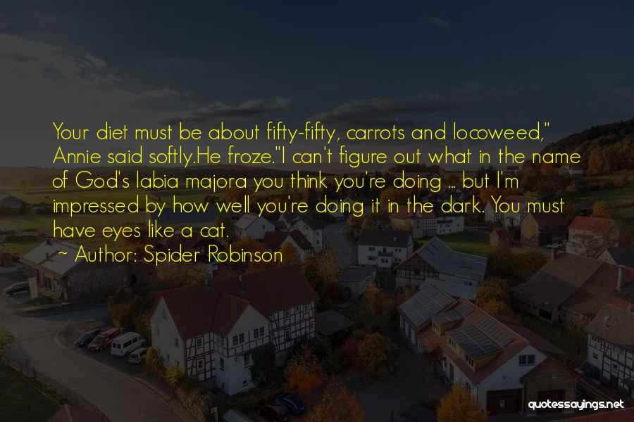 Carrots Quotes By Spider Robinson