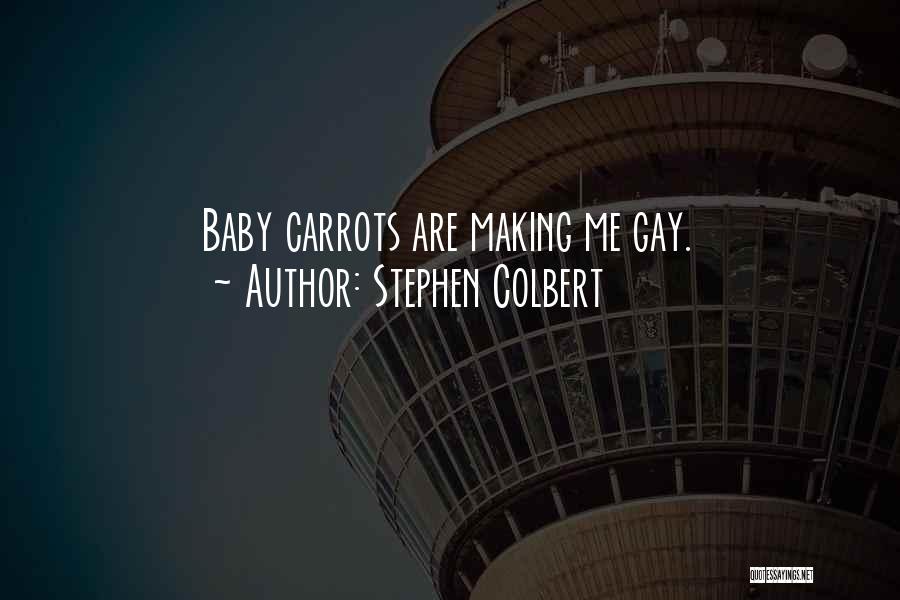 Carrots Quotes By Stephen Colbert