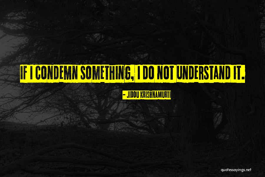 Carroty Wood Quotes By Jiddu Krishnamurti Carroty Wood Quotes By Jiddu Krishnamurti