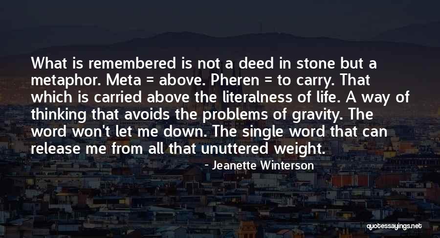 Carry Me Down Quotes By Jeanette Winterson Carry Me Down Quotes By Jeanette Winterson