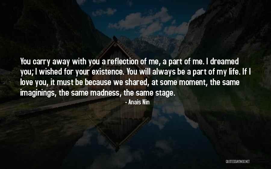 Carry Me With You Quotes By Anais Nin Carry Me With You Quotes By Anais Nin