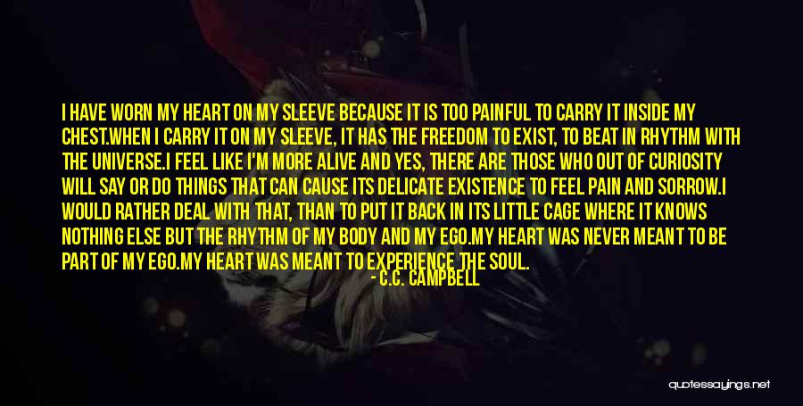 Carry My Heart On My Sleeve Quotes By C.C. Campbell Carry My Heart On My Sleeve Quotes By C.C. Campbell