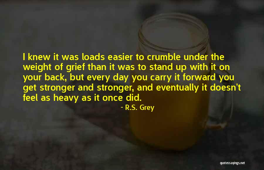 Carry On Back Quotes By R.S. Grey Carry On Back Quotes By R.S. Grey