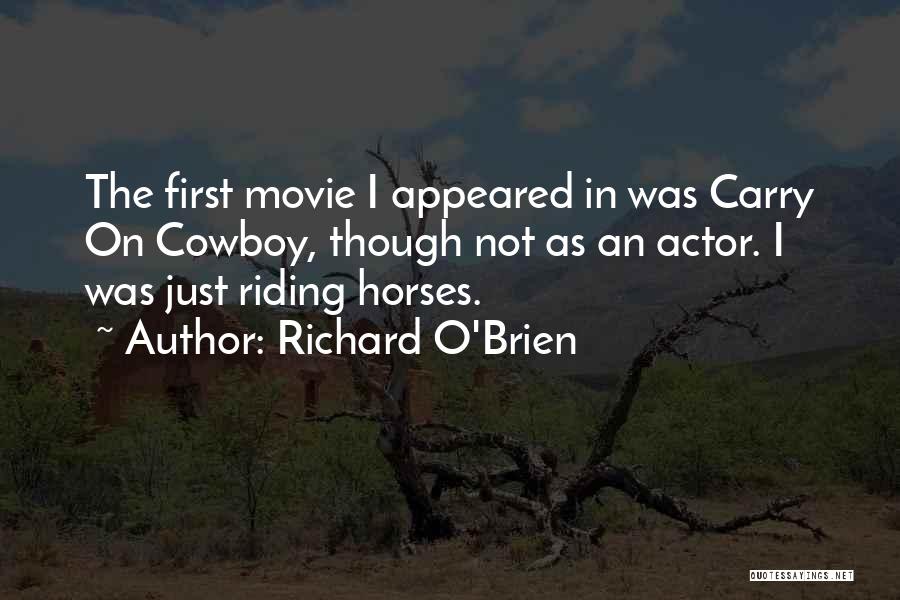 Carry On Cowboy Quotes By Richard O'Brien