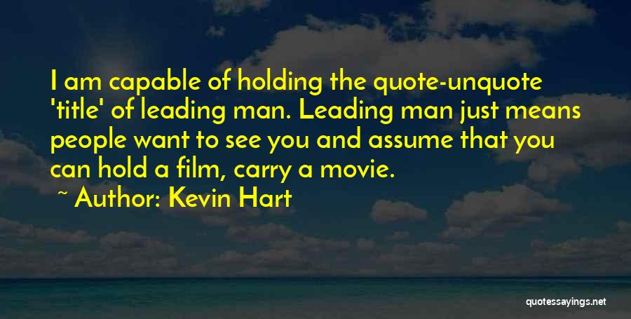 Carry On Film Quotes By Kevin Hart