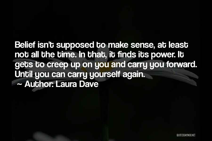 Carry Yourself Quotes By Laura Dave