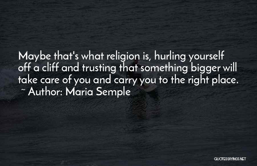 Carry Yourself Quotes By Maria Semple