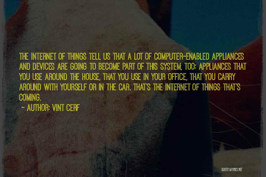 Carry Yourself Quotes By Vint Cerf