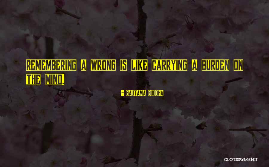 Carrying A Burden Quotes By Gautama Buddha Carrying A Burden Quotes By Gautama Buddha