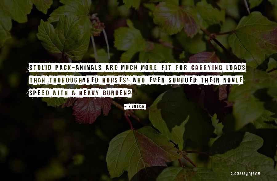 Carrying A Burden Quotes By Seneca. Carrying A Burden Quotes By Seneca.