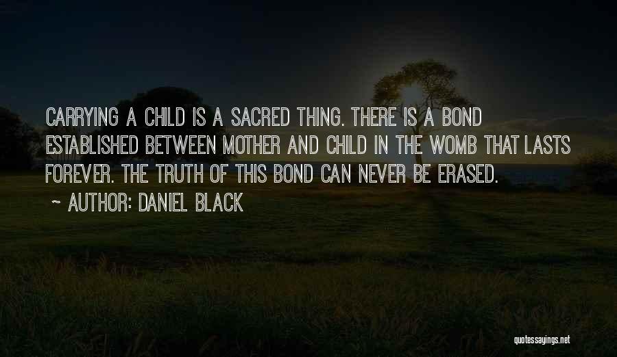 Carrying A Child Quotes By Daniel Black