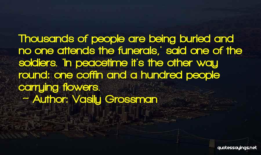 Carrying A Coffin Quotes By Vasily Grossman